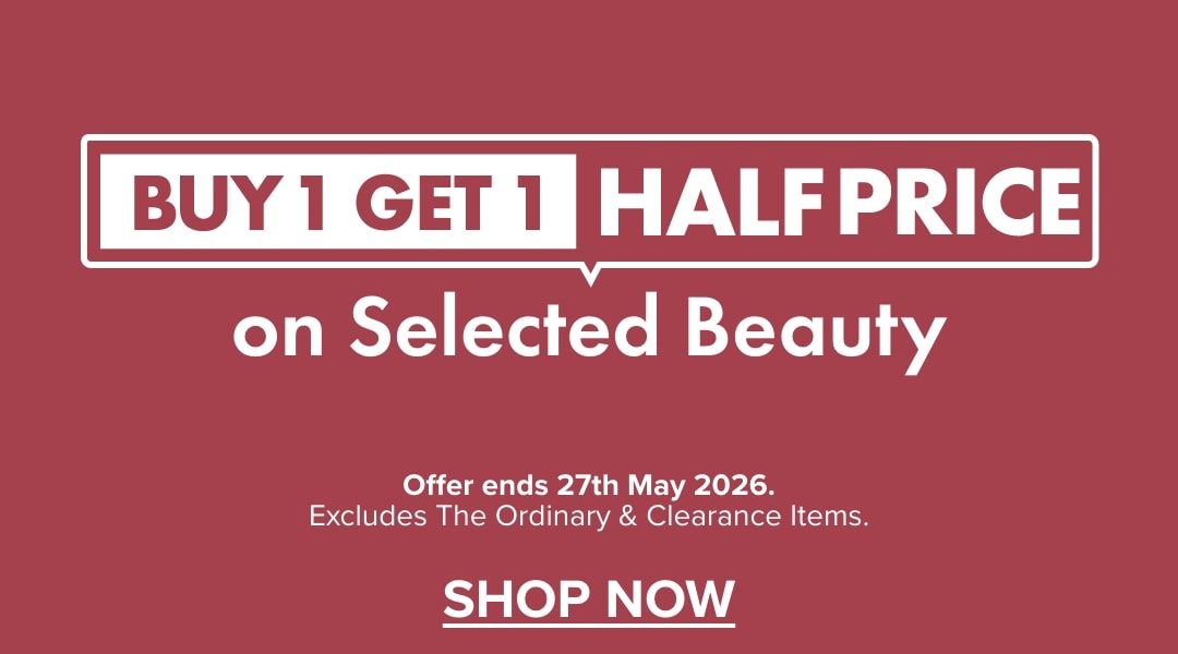 BUY 1 GET 1 HALF PRICE on Selected Beauty
