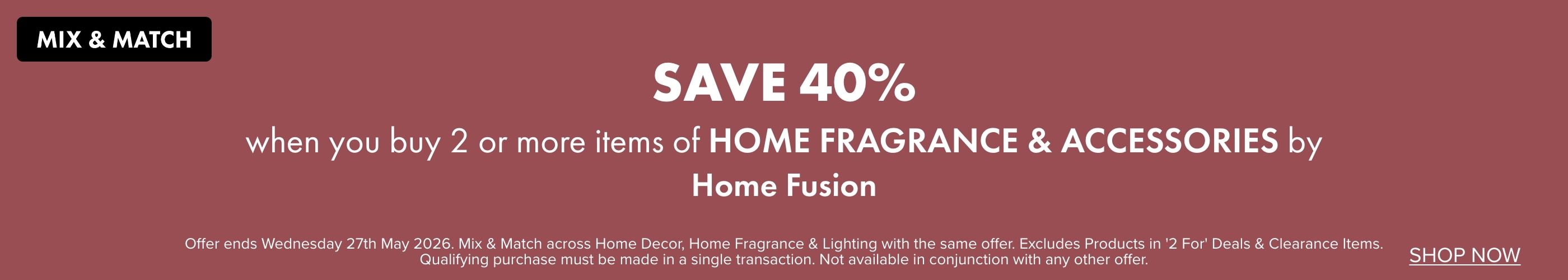 SAVE 40% when you buy 2 or more items of Home Fragrance & Accessories by Home Fusion