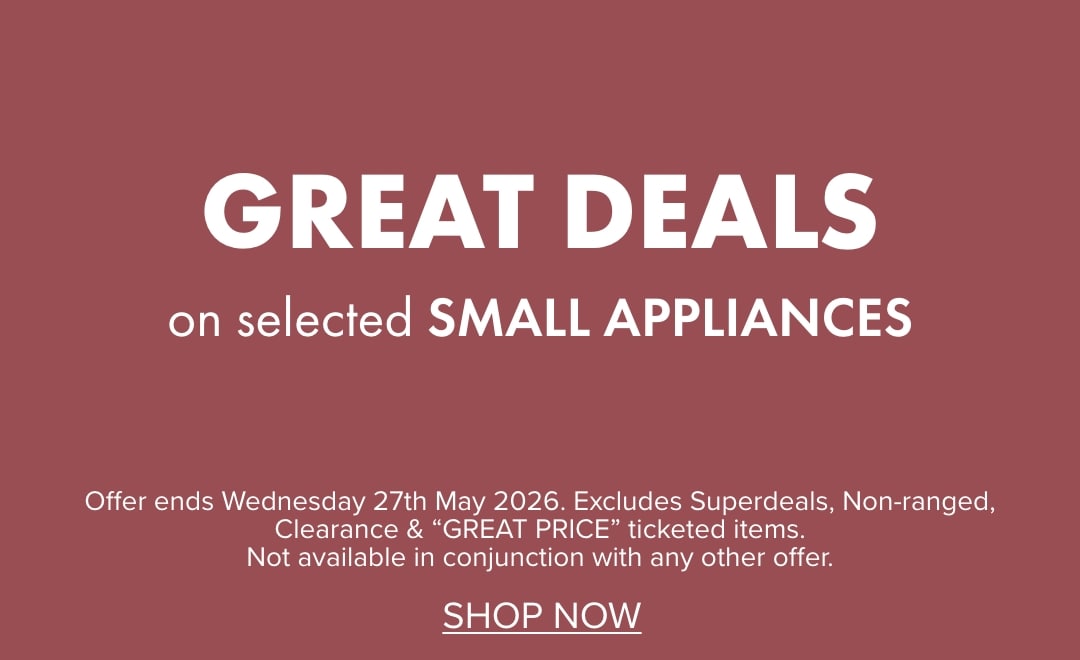 GREAT DEALS on selected Small Appliances