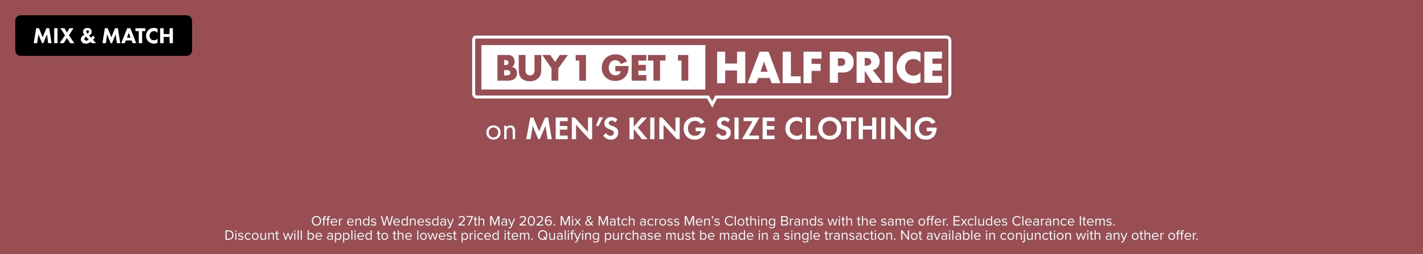BUY 1 GET 1 HALF PRICE on Men's King Size Clothing