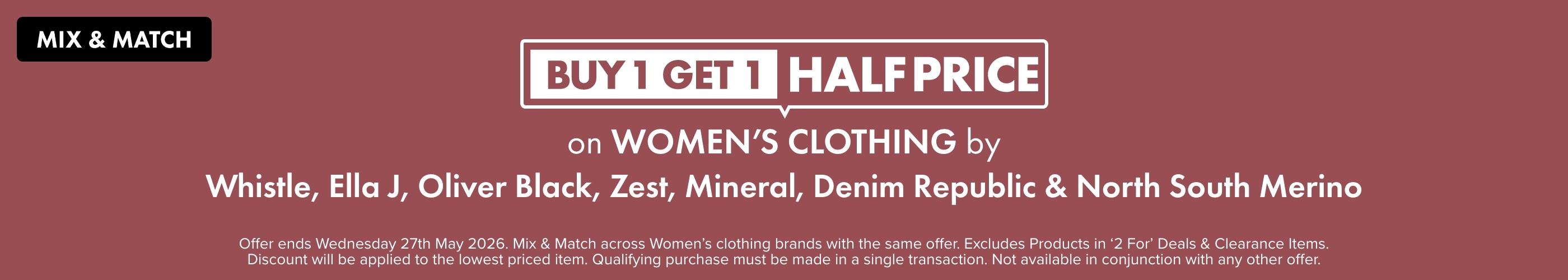 BUY 1 GET 1 HALF PRICE Women's Clothing by Whistle, Ella J, Zest, Oliver Black, Zest, Denim Republic, North South Merino