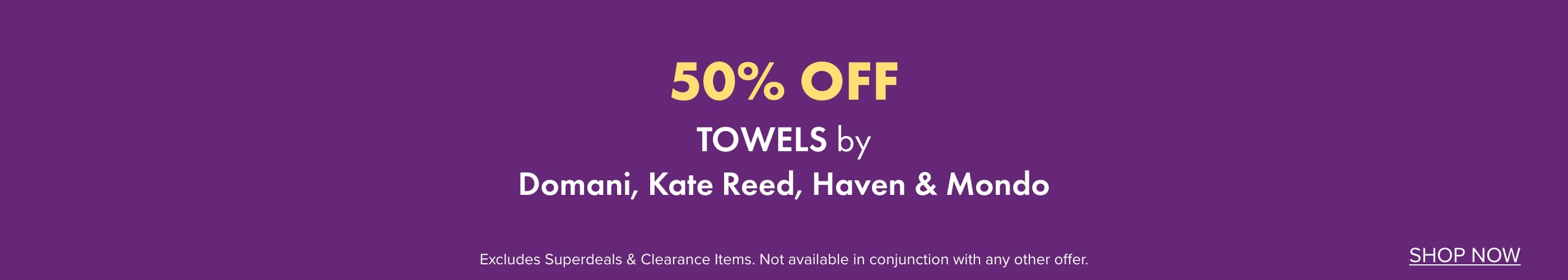 50% OFF Towels by Domani, Kate Reed, Haven & Mondo