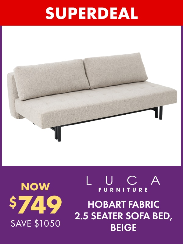 SUPERDEAL NOW $749 SAVE $1050 LUCA Furniture Hobart Fabric 2.5 Seater Sofa Bed, Beige