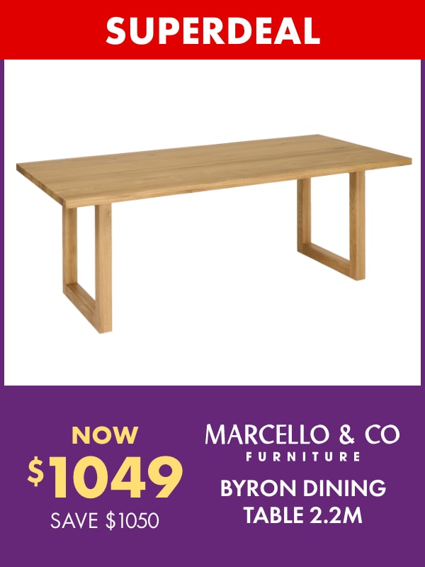 SUPERDEAL NOW $1049 SAVE $1050 Marcello & Co Furniture Byron Dining Table 2.2m