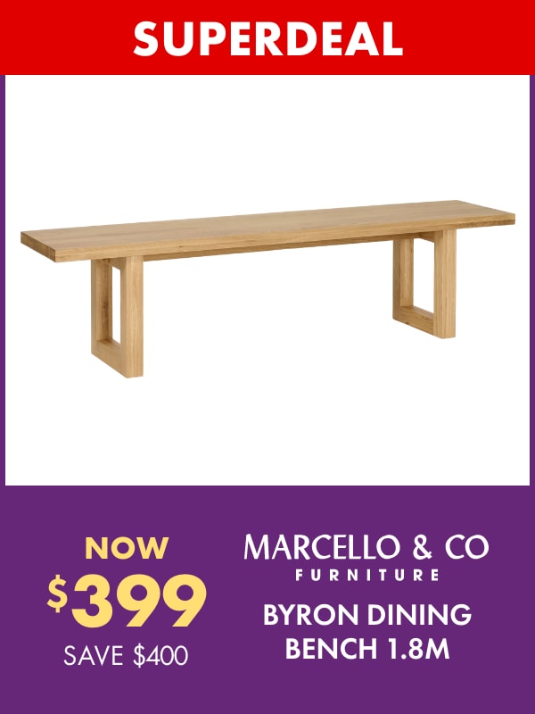 SUPERDEAL NOW $399 SAVE $400 Marcello & Co Furniture Byron Dining Bench 1.8m