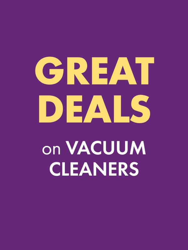 GREAT DEALS on Vacuum Cleaners