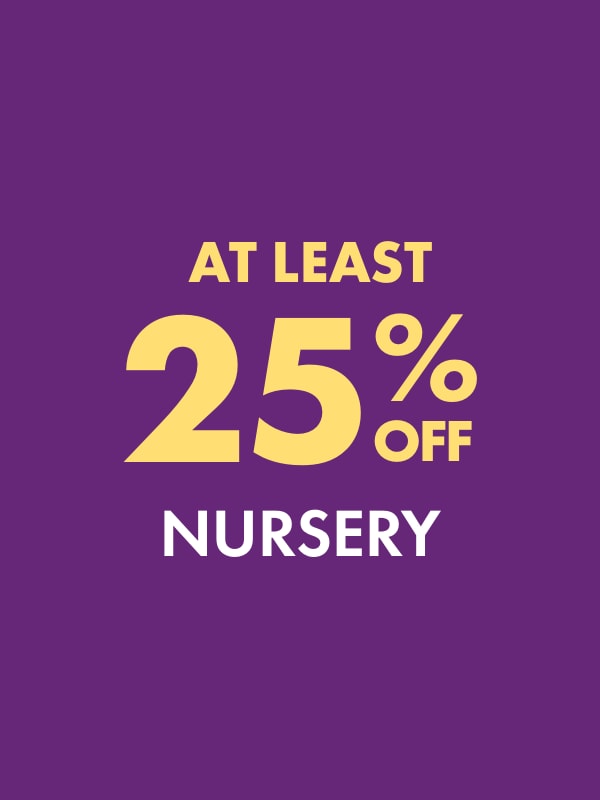 At Least 25% OFF Nursery