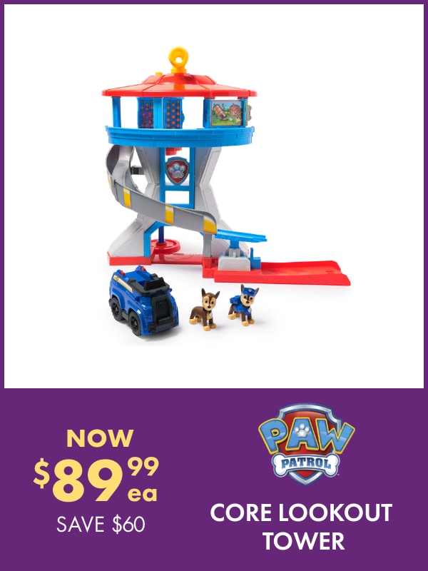 Now $89.99ea  Core Lookout Tower by Paw Patrol 