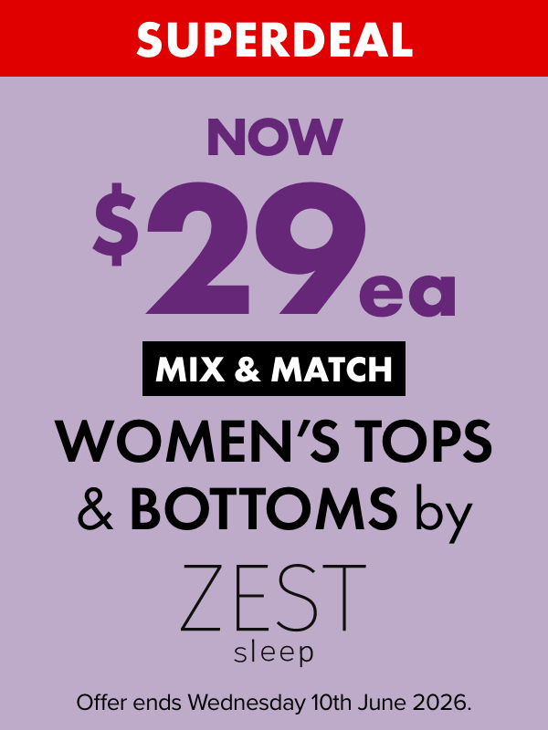 SUPERDEAL NOW $29ea Mix & Match Women's Tops & Bottoms by Zest Sleep