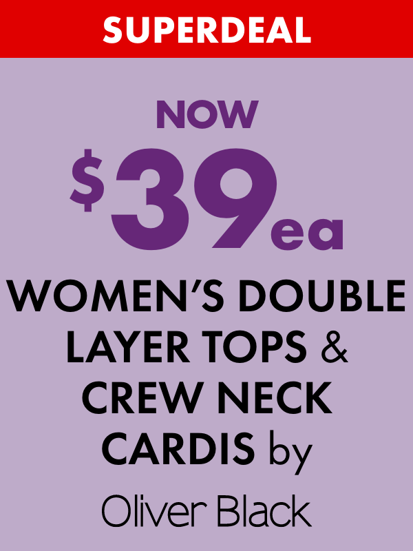 SUPERDEAL NOW $39ea Women's Double Layer Tops & Crew Neck Cardis by Oliver Black