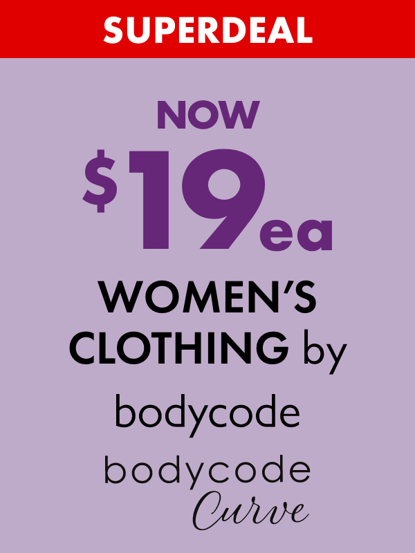 SUPERDEAL NOW $19ea Women's Clothing by Bodycode & Bodycode Curve