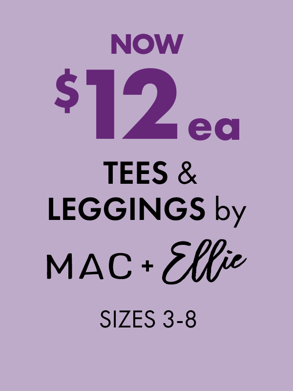 NOW $12ea Tees & Leggings by Mac & Ellie Sizes 3-8