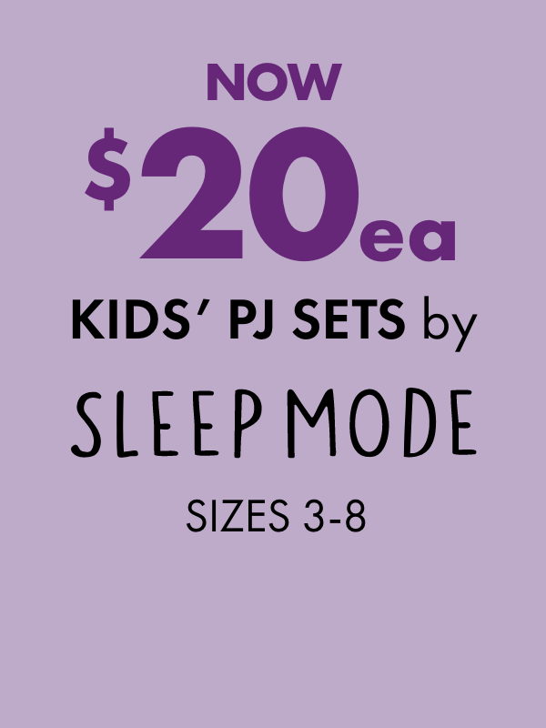 NOW $20ea Kids’ PJ Sets by Sleep Mode Sizes 3-8