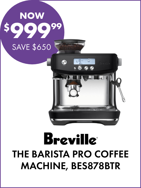 NOW $999.99 SAVE $650 Breville The Barista Pro Coffee Machine, BES878BTR