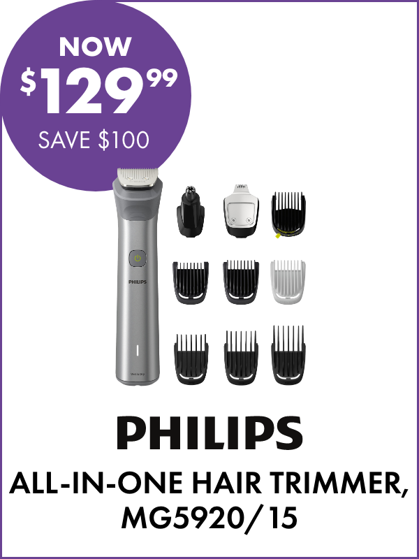 NOW $129.99 SAVE $100 Philips All-In-One Hair Trimmer, MG5920/15