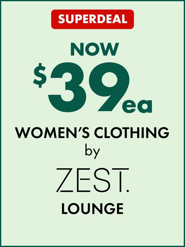 SUPERDEAL NOW $39ea Women's Clothing by Zest Lounge