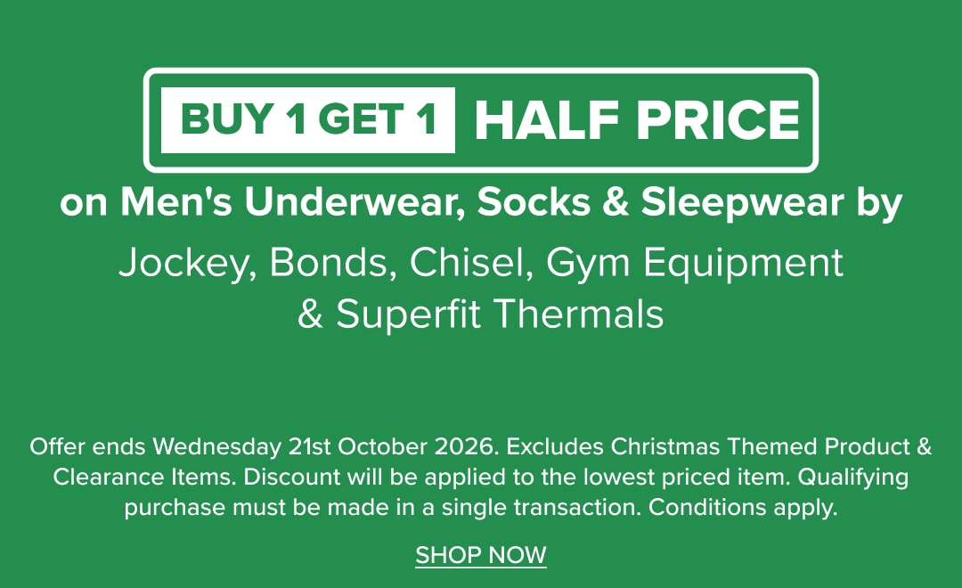 Buy 1 Get 1 Half Price on Men's Underwear, Socks & Sleepwear Jockey, Bonds, Chisel, Gym Equipment & Superfit Thermals