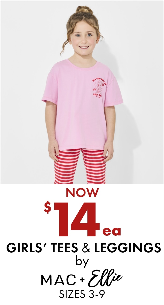 NOW $14ea Girls' Tees & Legging by Mac & Ellie Sizes 3-9
