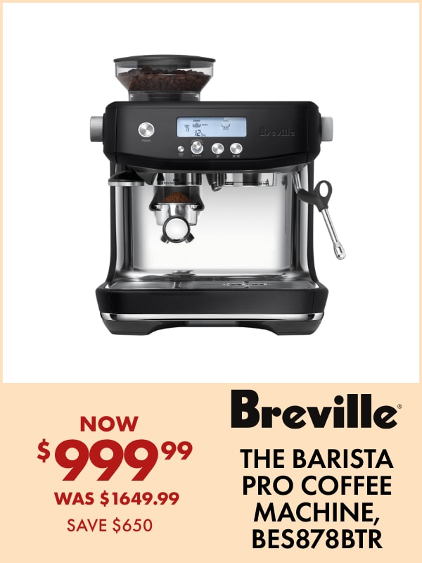 Breville The Barista Pro Coffee Machine, BES878BTR – Now $999.99