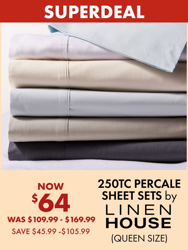 NOW $64 250TC Percale Sheet Sets by Linen House