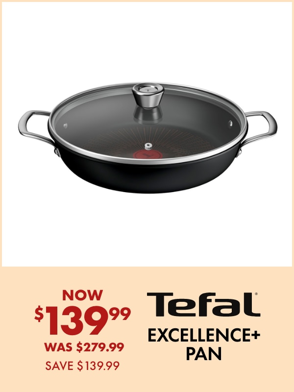 NOW $139.99 Excellence Pan by Tefal