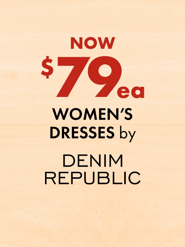 NOW $79ea Women's Dresses by Denim Republic