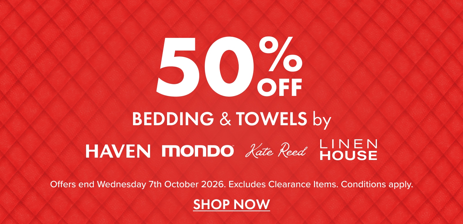 50% off bedding and towels by Mondo, Haven, Linen House and Kate Reed