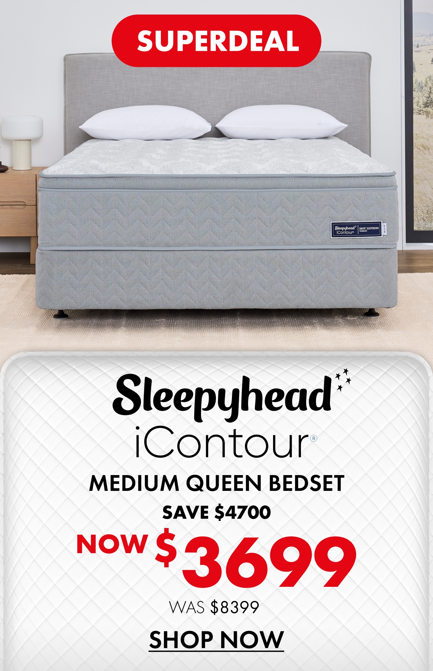 Superdeal: Sleepyhead iContour medium queen bedset. Now $3,699, was $8,399. Save $4,700