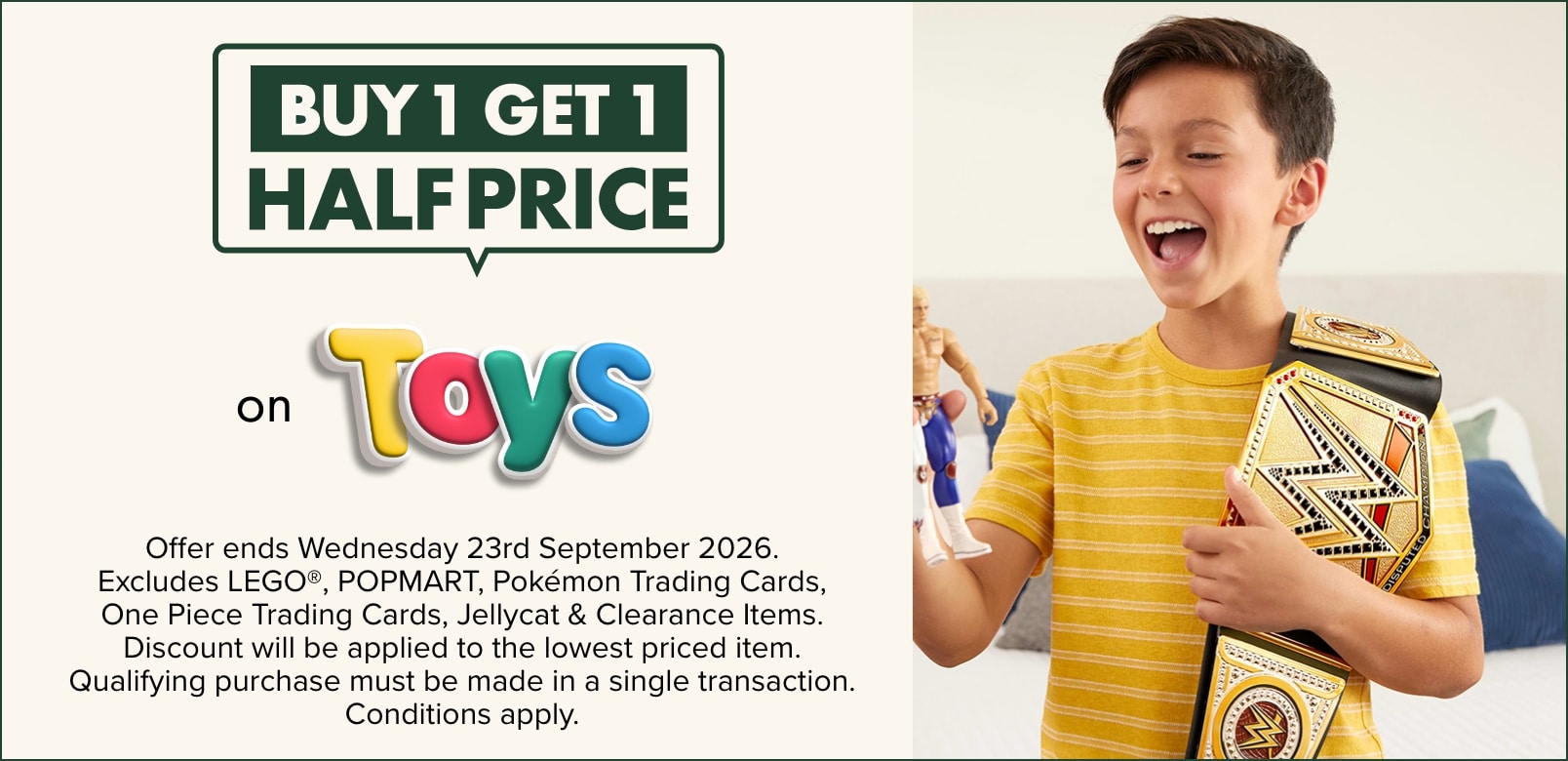 BUY 1 GET 1 HALF PRICE on Toys