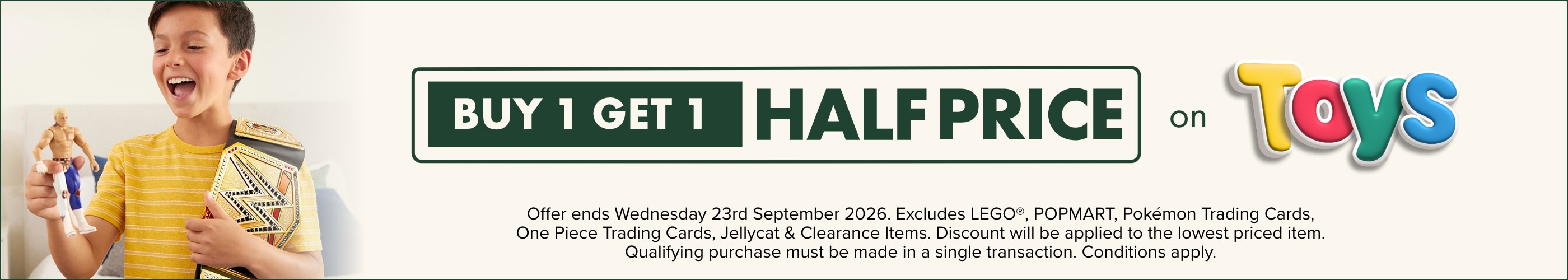 BUY 1 GET 1 HALF PRICE on Toys