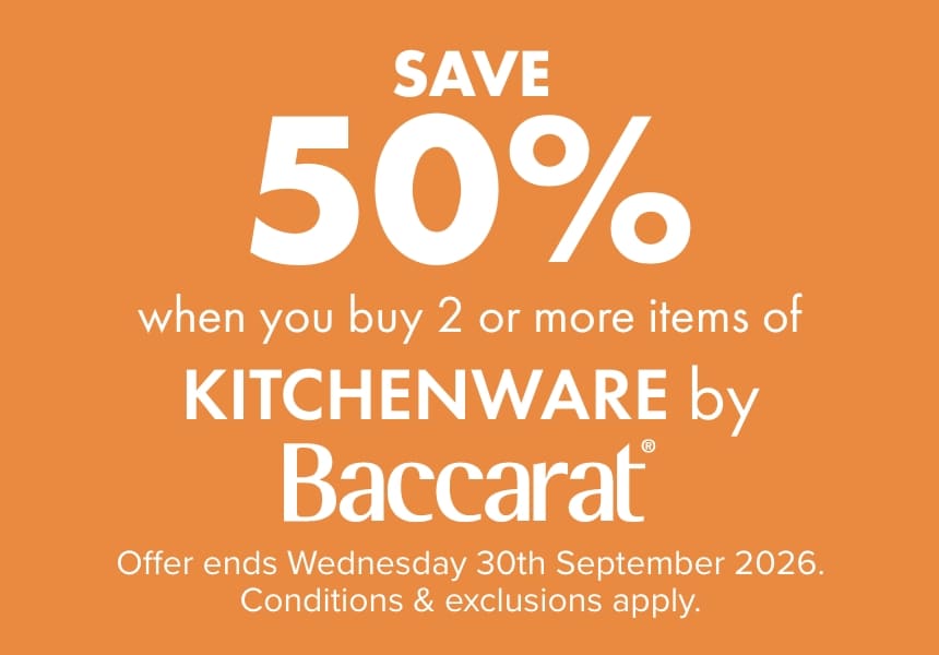 SAVE 50% when you buy 2 or more items of Kitchenware by Baccarat
