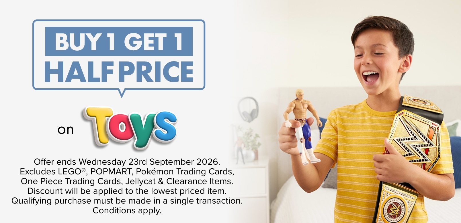 BUY 1 GET 1 HALF PRICE on Toys