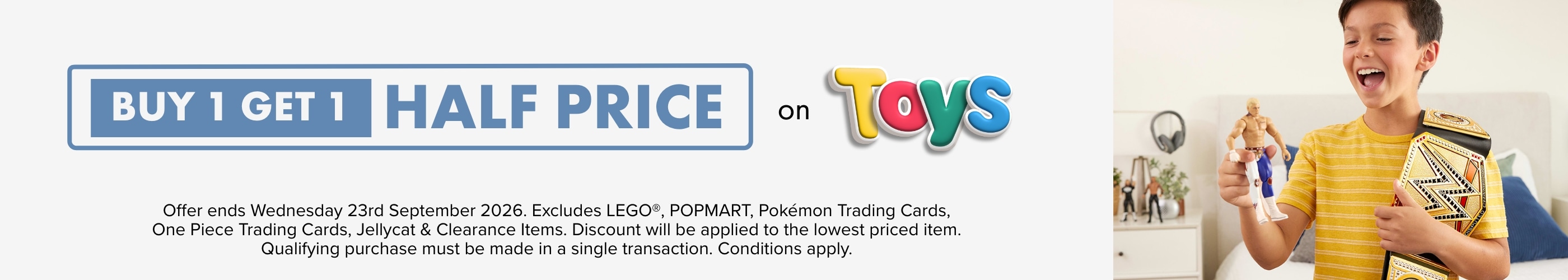 BUY 1 GET 1 HALF PRICE on Toys