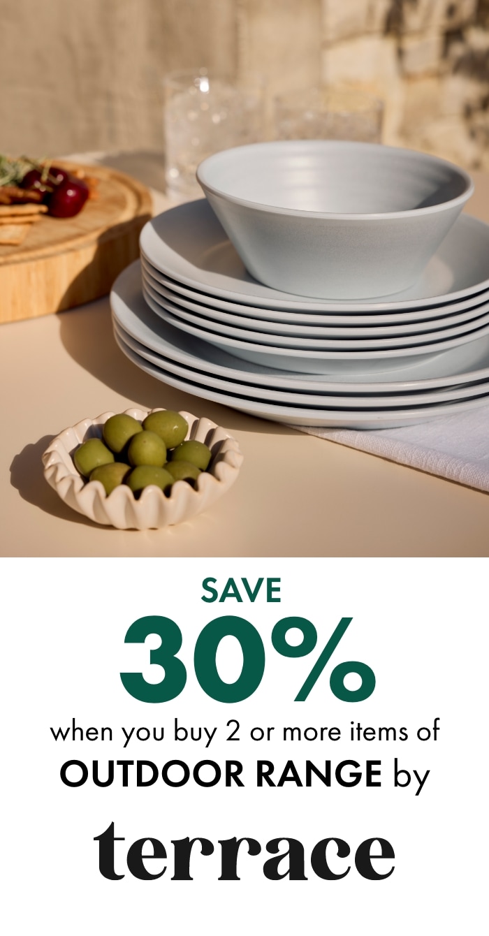 SAVE 30% when you buy 2 or more items of Outdoor Range by Terrace