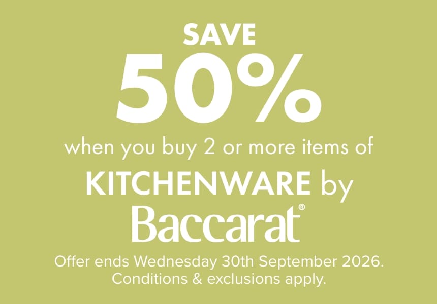 SAVE 50% when you buy 2 or more items of Kitchenware by Baccarat