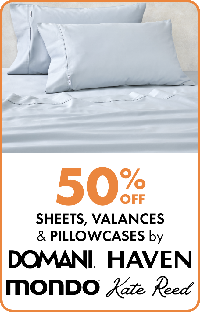 50% OFF Sheets, Valances & Pillowcases by Domani, Haven, Mondo & Kate Reed