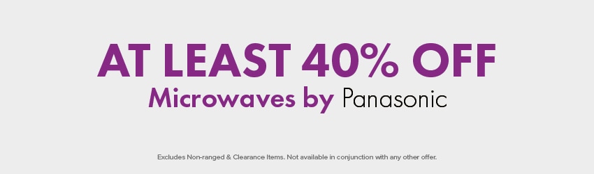 AT LEAST 40% OFF Microwaves by Panasonic